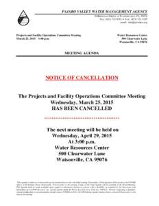 PAJARO VALLEY WATER MANAGEMENT AGENCY 36 BRENNAN STREET  WATSONVILLE, CATEL: (  FAX: (email:   Projects and Facility Operations Committee Meeting
