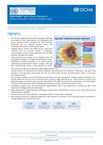 Cabo Verde: Fogo Volcano Emergency Situation Report No. 11 (as of 11 December[removed]This report is jointly produced by OCHA and the UN Office in Cape Verde in collaboration with humanitarian partners. It covers the perio