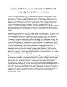 Excellence for All: World Class Instructional Systems for Our Schools Setting College-Ready Qualification Scores for Biology The Excellence for All initiative calls for students to demonstrate competence in five subject 