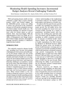 Monitoring Health Spending Increases: Incremental   Budget Analyses Reveal Challenging Tradeoffs Micah Hartman, Cynthia Smith, M.A., Stephen Heffler, M.B.A., and Mark Freeland, Ph.D.