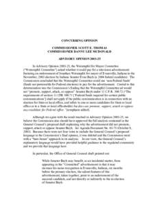 CONCURRING OPINION COMMISSIONER SCOTT E. THOMAS COMMISSIONER DANNY LEE MCDONALD ADVISORY OPINION[removed]In Advisory Opinion[removed], the Weinzapfel for Mayor Committee (“Weinzapfel Committee”) asked whether it could