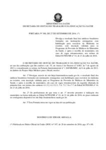 MINISTÉRIO DA SAÚDE SECRETARIA DE GESTÃO DO TRABALHO E DA EDUCAÇÃO NA SAÚDE PORTARIA Nº 500, DE 27 DE SETEMBRO DE 2016. (*) Divulga o resultado final dos médicos brasileiros formados em instituições estrangeira