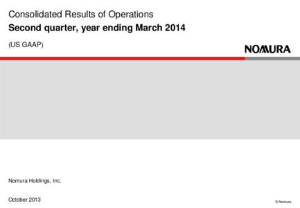 Consolidated Results of Operations Second quarter, year ending March[removed]US GAAP) Nomura Holdings, Inc.
