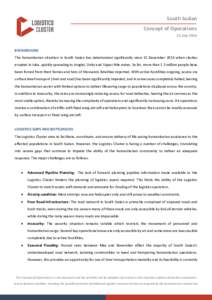 South Sudan Concept of Operations 21 July 2014 BACKGROUND The humanitarian situation in South Sudan has deteriorated significantly since 15 December 2013 when clashes