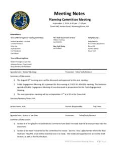 Meeting Notes Planning Committee Meeting September 3, 2014, 6:00 pm – 7:00 pm Town Hall, Horton Road, Blooming Grove, NY  Attendance: