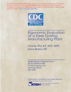 This Health Hazard Evaluation (HHE) report and any recommendations made herein are for the specific facility evaluated and may not be universally applicable. Any recommendations made are not to be considered as final sta