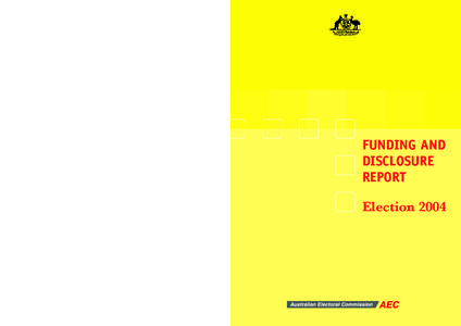 FUNDING AND DISCLOSURE REPORT Election[removed]Printed by J.S. McMillan Printing Group Canberrra[removed]