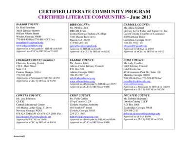 CERTIFIED LITERATE COMMUNITY PROGRAM CERTIFIED LITERATE COMMUNTIES – June 2013 BARROW COUNTY: Dr. Ron Saunders Adult Literacy Barrow 89 East Athens Street