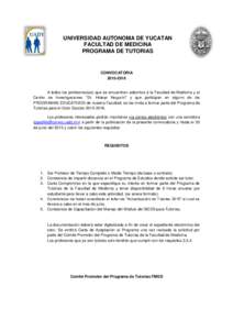 UNIVERSIDAD AUTONOMA DE YUCATAN FACULTAD DE MEDICINA PROGRAMA DE TUTORIAS CONVOCATORIA
