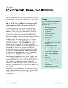 Chapter 5:  Environmental Resources Overview This section provides an overview of the natural and built environmental resources and land uses in the study area.