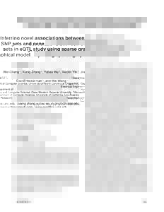 Inferring novel associations between SNP sets and gene sets in eQTL study using sparse graphical model Wei Cheng 1 , Xiang Zhang 2 , Yubao Wu 2 , Xiaolin Yin 2 , Jing Li 2 , David Heckerman 3 , and Wei Wang 4  1