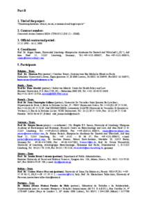 Part B 1. Titel of the project: “Xenotransplantation: ethical, social, economical and legal aspects” 2. Contract number: Concerted Action Contract BIO4-CT98[removed]DG 12 – SSMI)