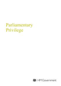 Parliamentary Privilege Parliamentary Privilege Presented to Parliament
