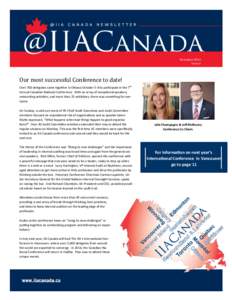 November 2014 Issue 6 Our most successful Conference to date! Over 700 delegates came together in Ottawa October 5-8 to participate in the 7th Annual Canadian National Conference. With an array of exceptional speakers,