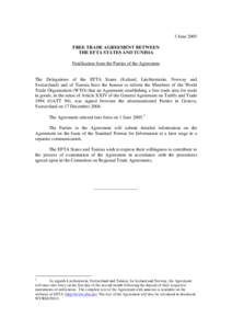 3 June 2005 FREE TRADE AGREEMENT BETWEEN THE EFTA STATES AND TUNISIA Notification from the Parties of the Agreement  The Delegations of the EFTA States (Iceland, Liechtenstein, Norway and