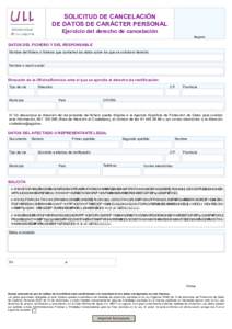 SOLICITUD DE CANCELACIÓN DE DATOS DE CARÁCTER PERSONAL Ejercicio del derecho de cancelación Registro