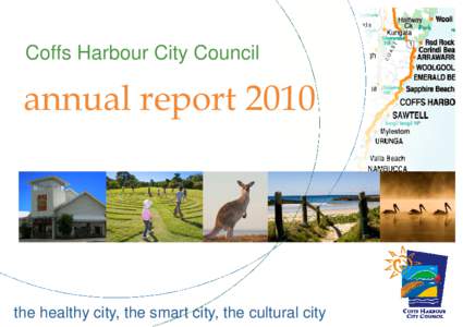 Coffs Harbour City Council  annual report 2010 the healthy city, the smart city, the cultural city