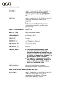 CITATION:  Hatchy Investments Pty Ltd as Trustee for the Hatch Family Trust v Body Corporate for Parkside Apartments Toombul[removed]QCAT 411