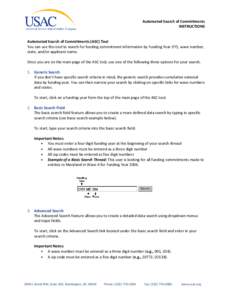 Automated Search of Commitments INSTRUCTIONS Automated Search of Commitments (ASC) Tool You can use this tool to search for funding commitment information by Funding Year (FY), wave number, state, and/or applicant name. 