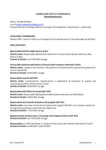 CURRICULUM VITAE et STUDIORUM di Nicola Montemurro Ufficio +e-mail  Posizione Attuale Tecnologo (Settore Tecnologico di competenza: Organizzativo – gestionale)