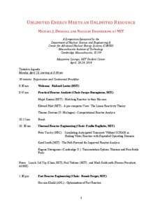 UNLIMITED	
  ENERGY	
  MEETS	
  AN	
  UNLIMITED	
  RESOURCE	
   	
   MICHAEL	
  J.	
  DRISCOLL	
  AND	
  NUCLEAR	
  ENGINEERING	
  AT	
  MIT	
   A Symposium Sponsored by the Department of Nuclear Science a