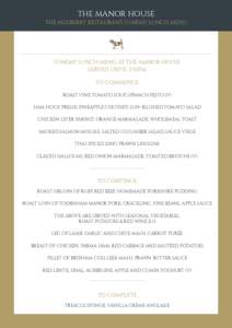 THE MANOR HOUSE THE MULBERRY RESTAURANT SUNDAY LUNCH MENU SUNDAY LUNCH MENU AT THE MANOR HOUSE SERVED UNTIL 2:30PM TO COMMENCE