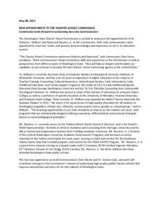 May 08, 2014 NEW APPOINTMENTS TO THE CHARTER SCHOOL COMMISSION Commission looks forward to welcoming two new Commissioners The Washington State Charter School Commission is excited to announce the appointments of Dr. Rob