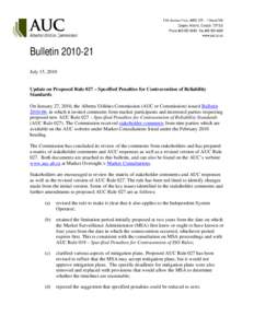 Bulletin[removed]July 15, 2010 Update on Proposed Rule 027 – Specified Penalties for Contravention of Reliability Standards On January 27, 2010, the Alberta Utilities Commission (AUC or Commission) issued Bulletin