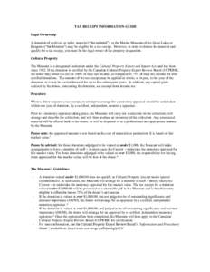 TAX RECEIPT INFORMATION GUIDE Legal Ownership A donation of archival, or other, material (“the material”), to the Marine Museum of the Great Lakes at Kingston (“the Museum”) may be eligible for a tax receipt. How
