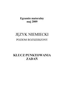 Egzamin maturalny maj 2009 JĘZYK NIEMIECKI POZIOM ROZSZERZONY