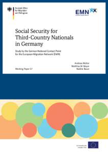 Social Security for Third-Country Nationals in Germany Study by the German National Contact Point for the European Migration Network (EMN)