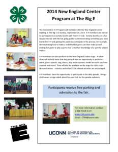 2014 New England Center Program at The Big E The Connecticut 4-H Program will be featured in the New England Center Building at The Big E on Sunday, September 28, [removed]H members are invited to participate in an activi