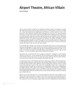 Airport Theatre, African Villain Martin Kimani Airport security officials in America are taking extraordinary interest in passengers’ crotches. The authorities assure us that the latest nefarious tactic of the fanatica
