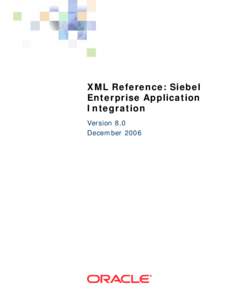 XML Reference: Siebel Enterprise Application Integration
