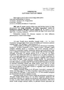 Lieta Nr C[removed]CA – 534/19; 2005.g. SPRIEDUMS LATVIJAS TAUTAS VĀRDĀ Rīgas apgabaltiesas Civillietu tiesas kolēģija šādā sastāvā: