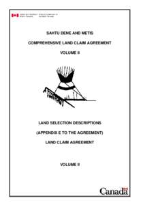 SAHTU DENE AND METIS COMPREHENSIVE LAND CLAIM AGREEMENT VOLUME II