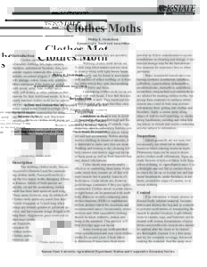Clothes Moths Phillip E. Sloderbeck Entomologist, Southwest Area Ofﬁce Introduction Clothes moths are common pests
