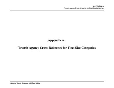 APPENDIX A Transit Agency Cross-Reference for Fleet Size Categories Appendix A Transit Agency Cross-Reference for Fleet Size Categories