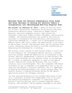 National Trust for Historic Preservation Joins State and Local Partners in Calling for Historic School’s Incorporation into Reconfigured Mid-City Hospital Plan New Orleans, LA (February 15, Today the National T