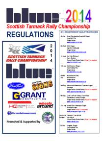 Scottish Tarmack Rally Championship  REGULATIONS 2014 CHAMPIONSHIP QUALIFYING ROUNDS 4th Jan Grant Construction Knockhill Stages