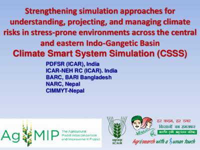 Strengthening simulation approaches for understanding, projecting, and managing climate risks in stress-prone environments across the central and eastern Indo-Gangetic Basin Climate Smart System Simulation (CSSS) PDFSR (