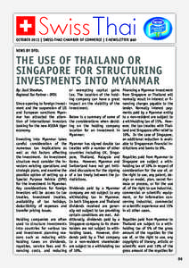 OCTOBER 2013 | SWISS-THAI CHAMBER OF COMMERCE | E-NEWSLETTER #40 NEWS BY DFDL THE USE OF THAILAND OR SINGAPORE FOR STRUCTURING INVESTMENTS INTO MYANMAR