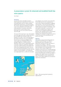 A presentation system for observed and modelled North Sea wave spectra Evert Bouws Introduction KNMI has been active in the field of maritime