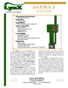 ALPHA I ACTUATOR Excellence in Actuation Self-contained Electric Operation Wide ranging voltage inputs