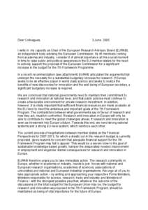 Dear Colleagues,  3 June, 2005 I write in my capacity as Chair of the European Research Advisory Board (EURAB), an independent body advising the European Commission. Its 45 members coming