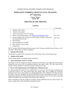 INTERNATIONAL DOLPHIN CONSERVATION PROGRAM  PERMANENT WORKING GROUP ON TUNA TRACKING 23RD MEETING Cancun (Mexico) 18 June 2007