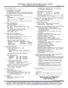 PARENTERAL THERAPY FOR SEVERE MALARIA - FORM A To be completed by the Attending Physician Test used (check all that apply): RDT Thick smear Thin smear Other (specify):