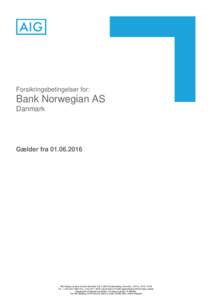 Forsikringsbetingelser for:  Bank Norwegian AS Danmark  Gælder fra