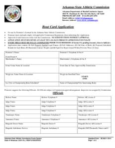 Arkansas State Athletic Commission Arkansas Department of Health/Combative Sports 4815 W. Markham St. Slot 36 Little Rock, AR[removed]PHONE[removed]FAX[removed]Email Address: [removed] Internet Address: w