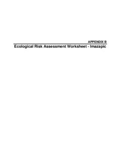 APPENDIX B Ecological Risk Assessment Worksheet - Imazapic